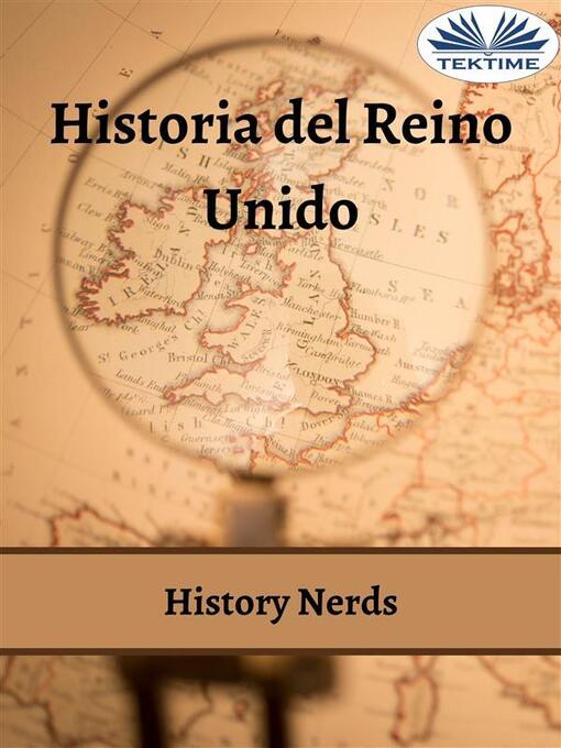 Title details for Historia Del Reino Unido by History Nerds - Available